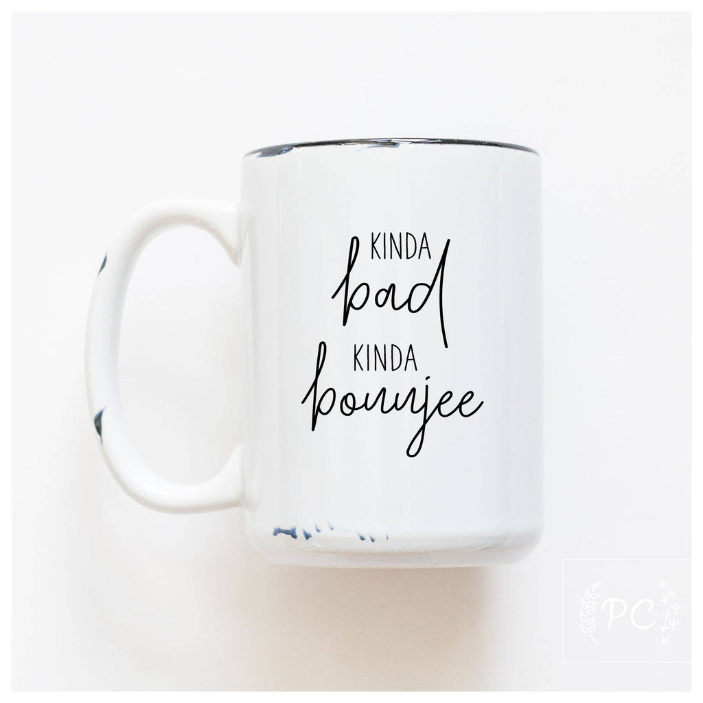 Kinda Bad Kinda Boujee | Ceramic Mug