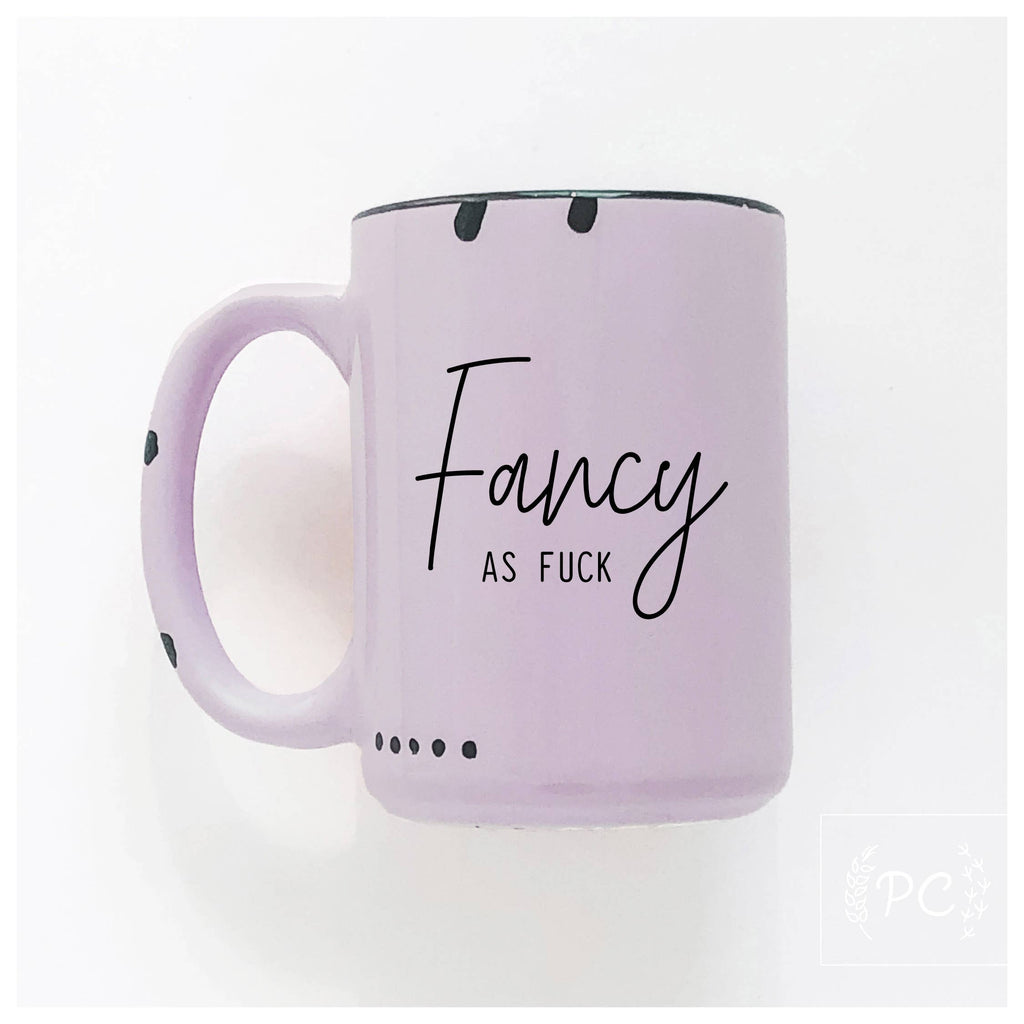 Fancy As Fuck | Ceramic Mug