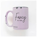 Fancy As Fuck | Ceramic Mug