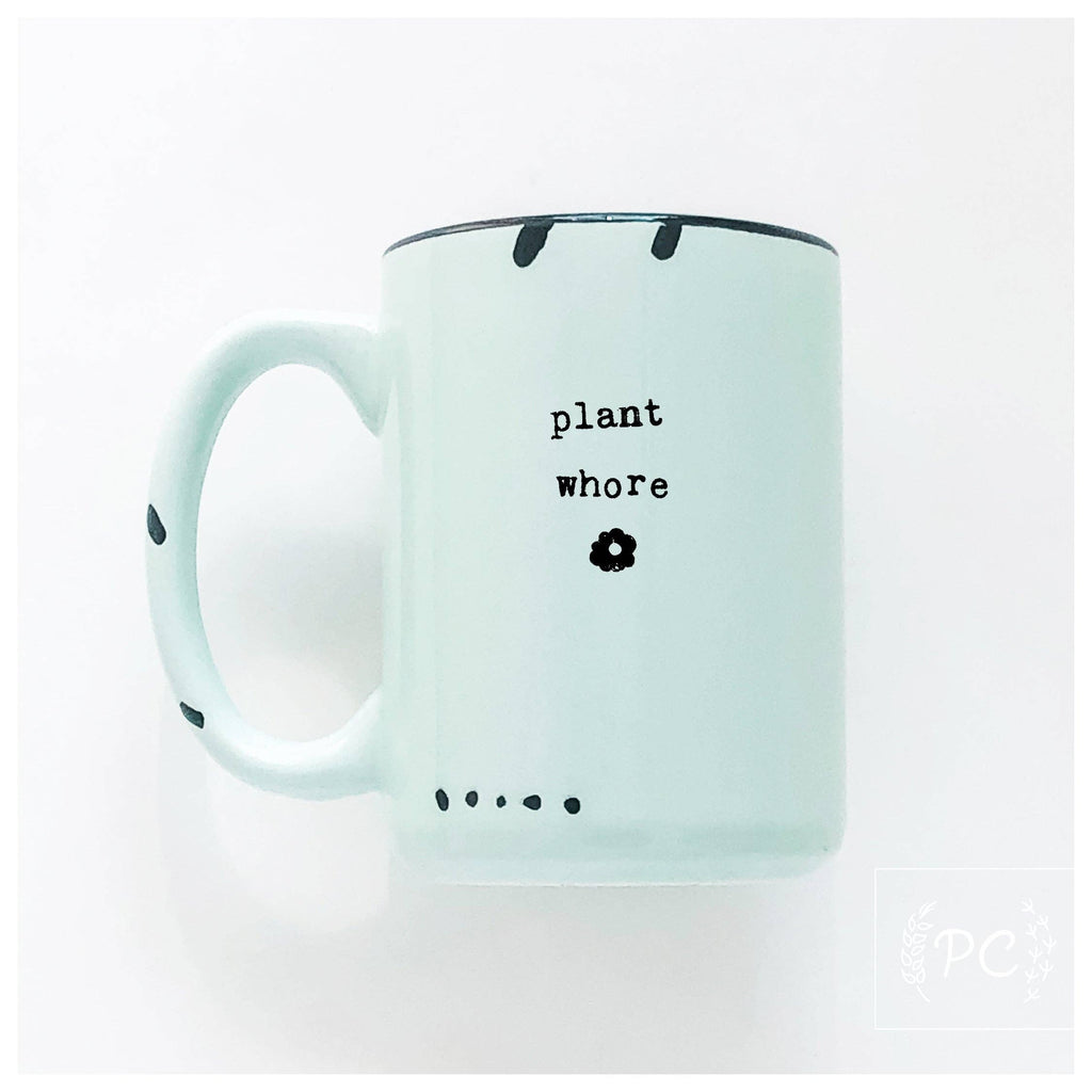 Plant Whore | Ceramic Mug | Funny