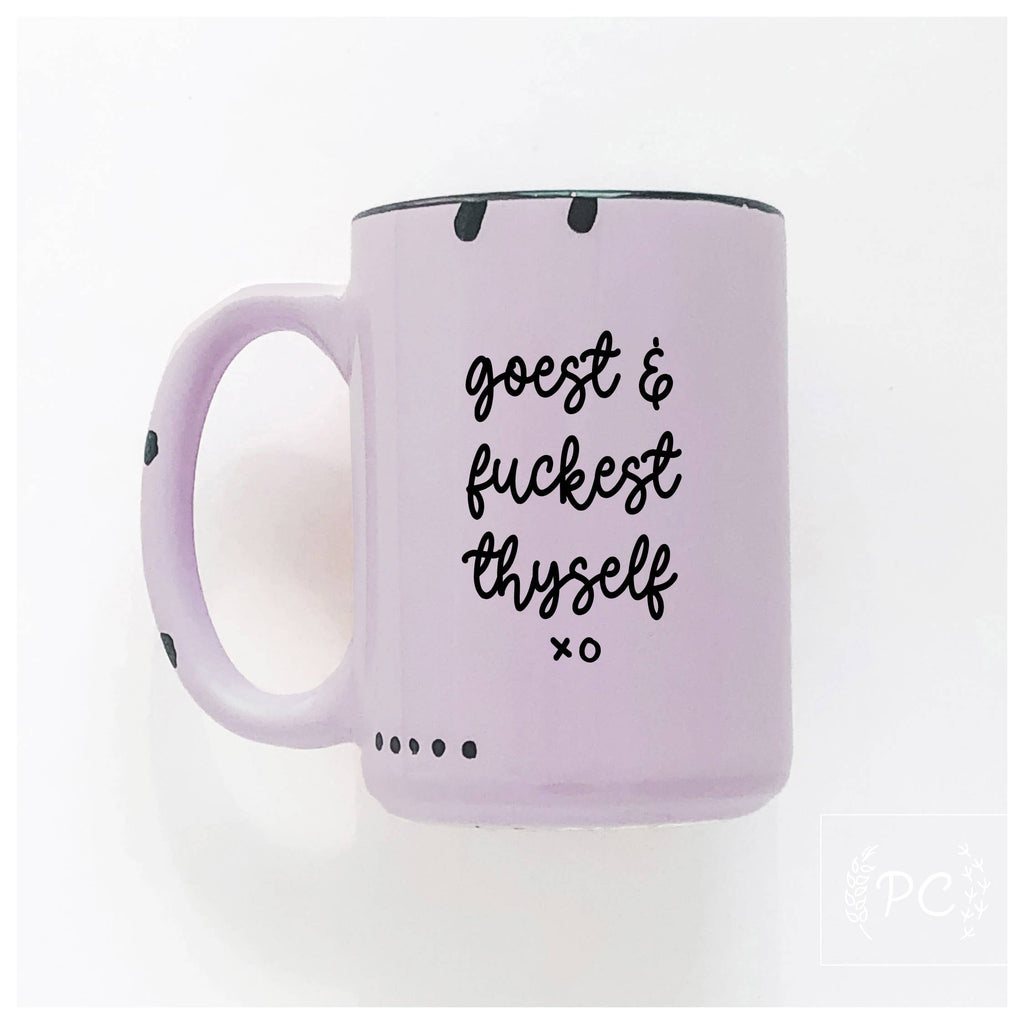 Goest And Fuckest Thyself | Ceramic Mug