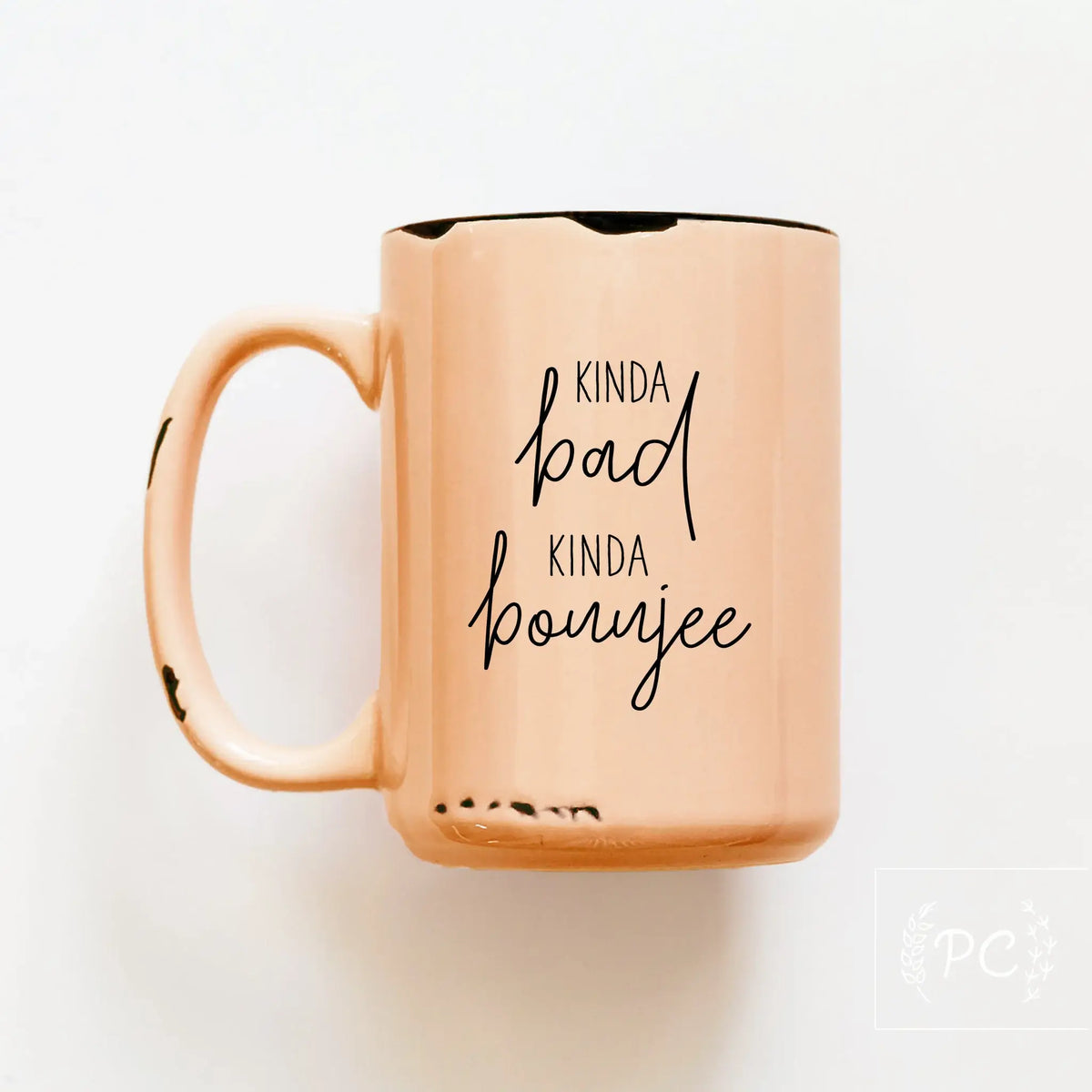 Kinda Bad Kinda Boujee | Ceramic Mug