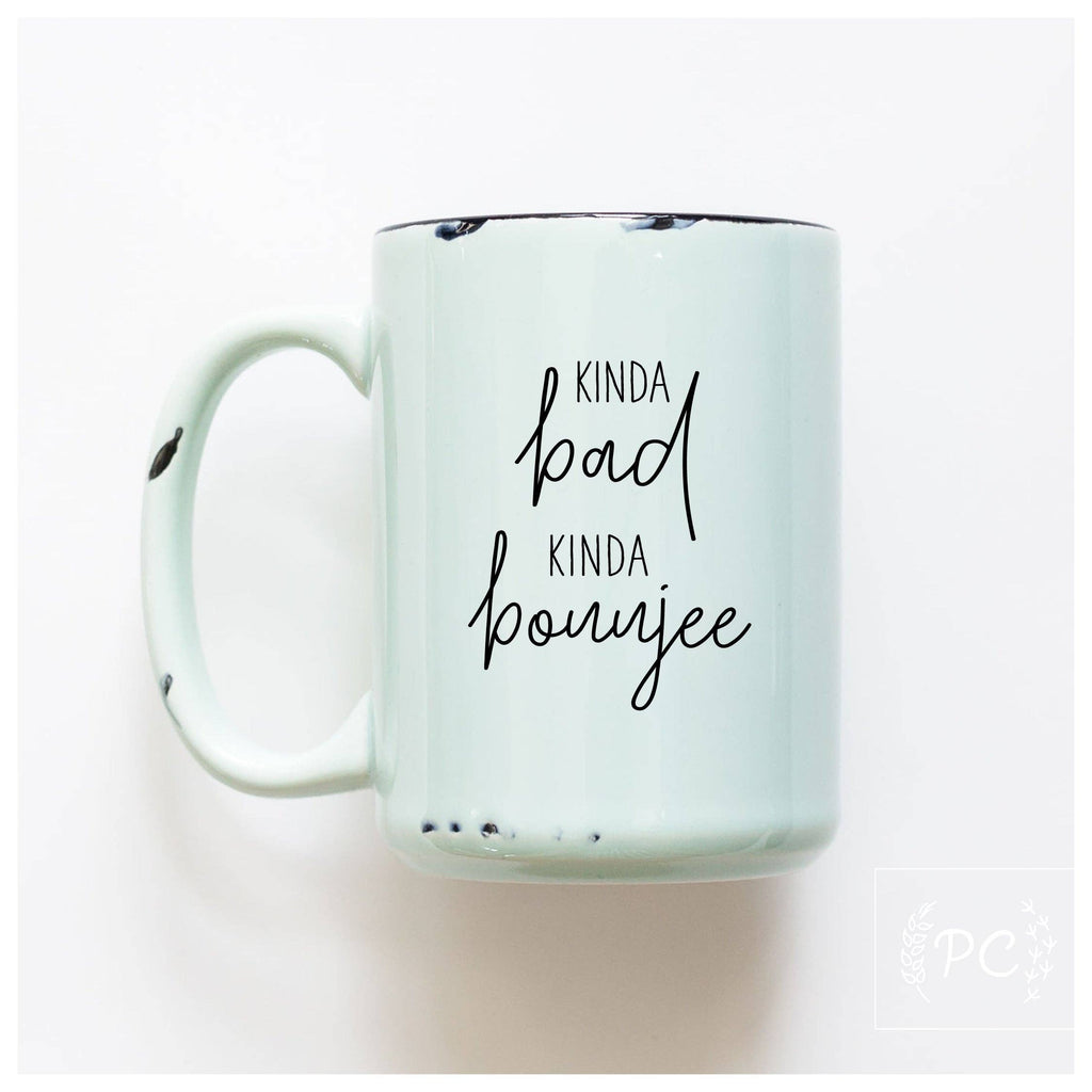 Kinda Bad Kinda Boujee | Ceramic Mug