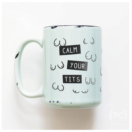 Calm Your Tits | Ceramic Mug