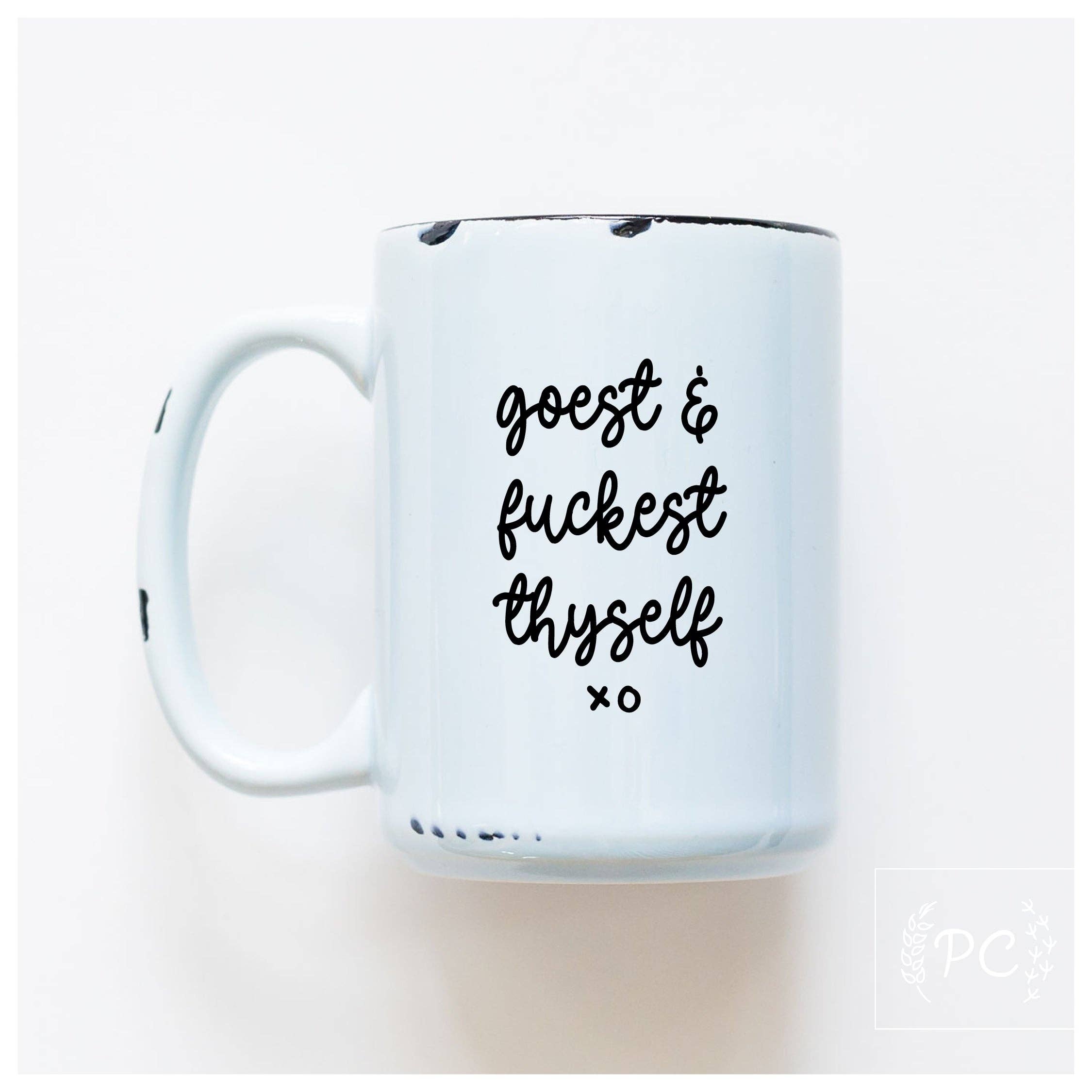 Goest And Fuckest Thyself | Ceramic Mug
