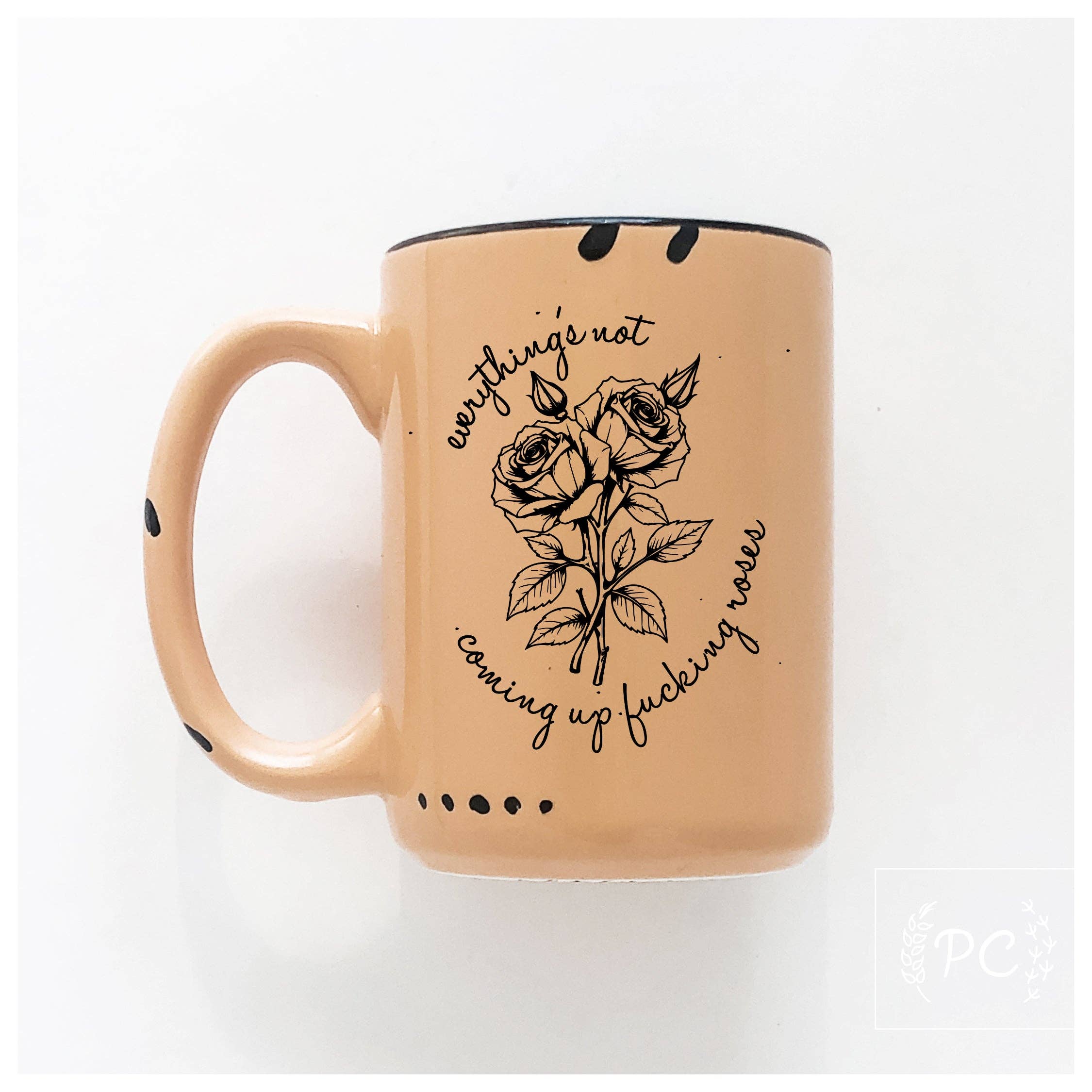 Everything's Not Coming Up Fucking Roses|Ceramic Mug|Sweary