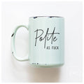 Polite As Fuck | Ceramic Mug