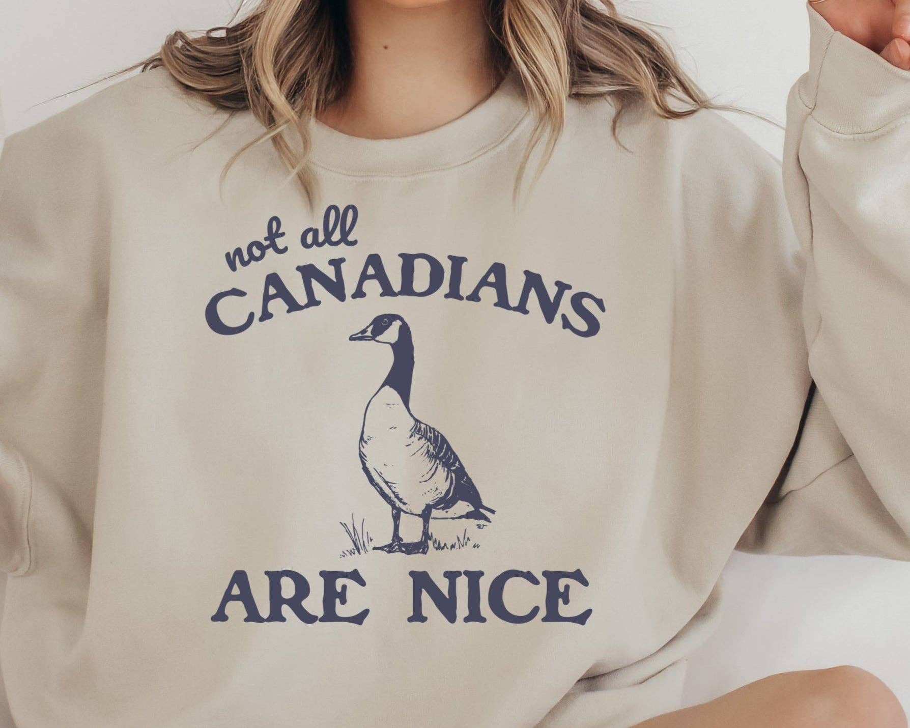 Sweatshirt Not All Canadians Are Nice Goose Crewneck