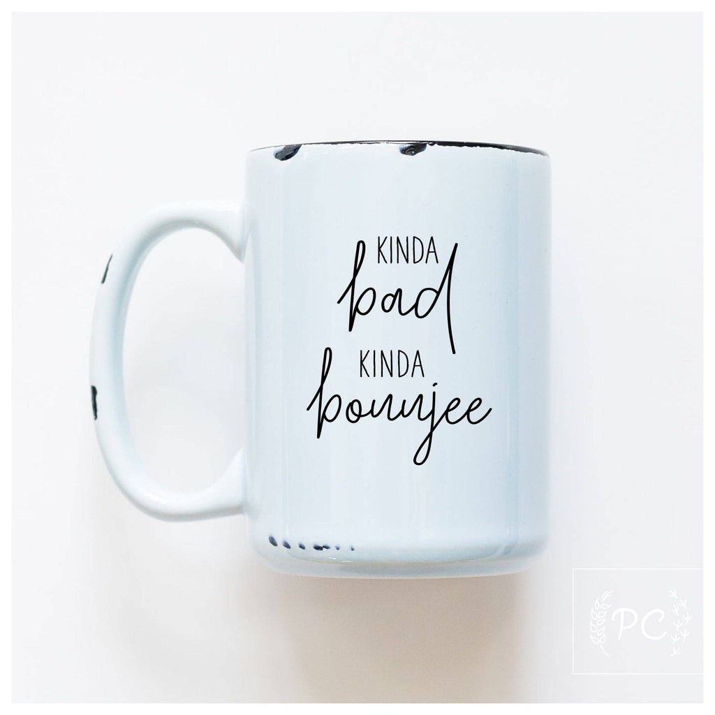 Kinda Bad Kinda Boujee | Ceramic Mug
