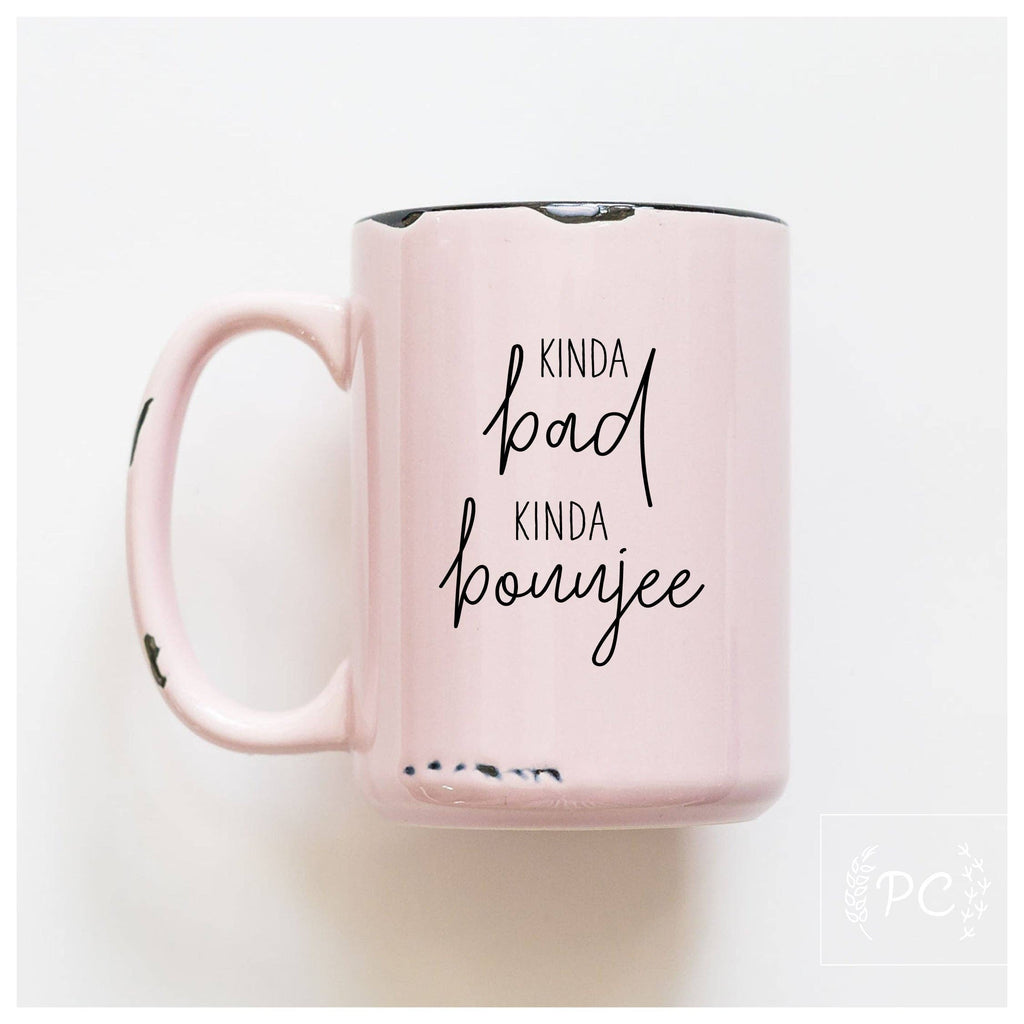 Kinda Bad Kinda Boujee | Ceramic Mug