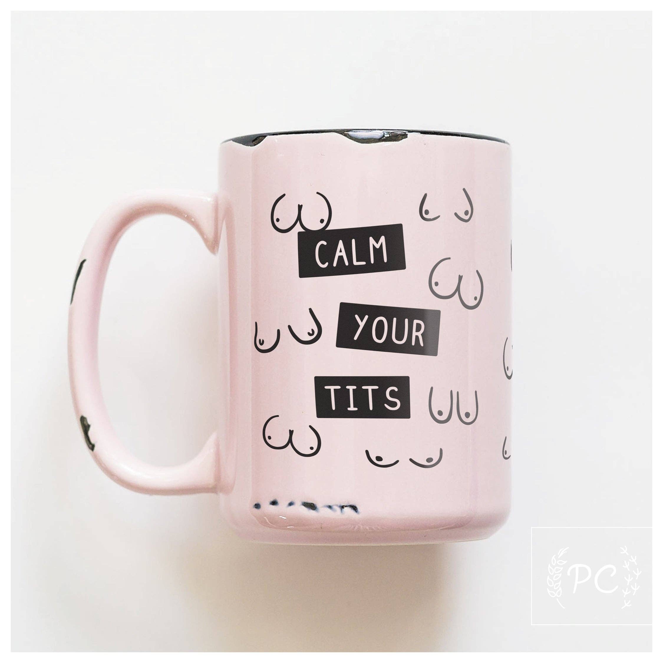 Calm Your Tits | Ceramic Mug